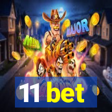 11 bet